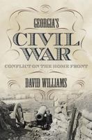 Georgia's Civil War: Conflict on the Home Front 088146631X Book Cover