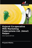 Gujarat Co-operative Milk Marketing Federazione Ltd. (Amul) Raipur: Amul il gusto dell'India 6204073575 Book Cover