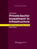 Private Sector Investment in Infrastructure: Project Finance, PPP Projects and Risk 2nd Edition 9041127143 Book Cover