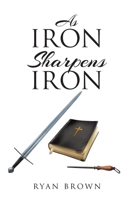 As Iron Sharpens Iron B0BPWVSTYS Book Cover