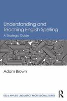 Teaching Spelling: A Practical Guide for English Language Teachers 1138082678 Book Cover