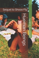 Hueman Beings: Sequel to Shooo Fly B092XGXJ5B Book Cover
