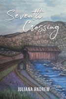 Seventh Crossing 1960605291 Book Cover