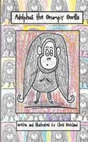 Adolphus the Grumpy Gorilla 1516943341 Book Cover
