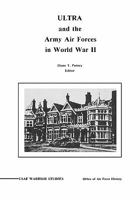 Ultra and the Amy Air Forces in World War II: An Interview with Associate Justice of the U.S. Supreme Court Lewis F. Powell, Jr. 1780391366 Book Cover