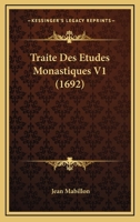 Traite Des Etudes Monastiques V1 (1692) 1166325040 Book Cover