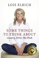 Some Things to Think about: Lessons from My Dad B0BTV8PNDN Book Cover