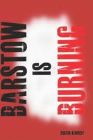 Barstow Is Burning 173102665X Book Cover