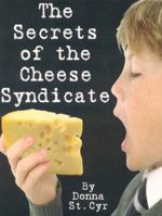 The Secrets of the Cheese Syndicate 1933767103 Book Cover