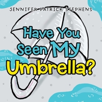 Have You Seen My Umbrella? 1664109447 Book Cover