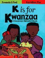 K Is for Kwanzaa: A Kwanzaa Alphabet Book 0439560713 Book Cover
