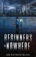 Beginners Of Nowhere 1730954200 Book Cover