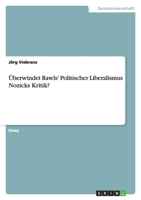Überwindet Rawls' Politischer Liberalismus Nozicks Kritik? 3640119231 Book Cover