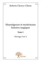 Moyenâgeuses et mystérieuses histoires magiques - Tome 1: Partie 4 (French Edition) 2332881808 Book Cover