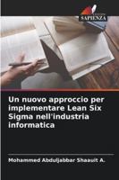 Un nuovo approccio per implementare Lean Six Sigma nell'industria informatica (Italian Edition) 6208743117 Book Cover