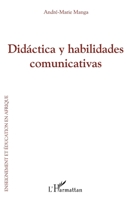 Didáctica y habilidades comunicativas (Enseignement Et Éducation En Afrique) (Spanish Edition) 2343176957 Book Cover