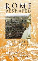 Rome Reshaped: Jubilees 1300-2000 082641205X Book Cover