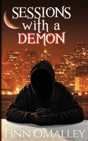 Sessions with a Demon 1734113502 Book Cover