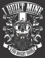 2020 Motorcycle Calendar and Planner For Bikers: Biker Skull I Built Mine You Bought Yours Motorcycle -December 2019 - December 2020 - 8.5 X 11" Large - Organizer - Home - Family - Work - School -Ride 169088682X Book Cover