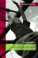 The Newly Qualified Teacher's Handbook 0415445965 Book Cover
