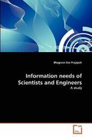 Information needs of Scientists and Engineers: A study 3639169581 Book Cover