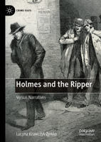 Holmes and the Ripper: Versus Narratives (Crime Files) 3031531833 Book Cover