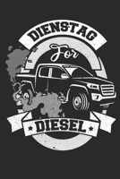 Dienstag for Diesel: Notizbuch 110 Seiten Punkteraster (German Edition) 1700327135 Book Cover