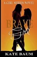 Brave Girl 1492840912 Book Cover
