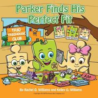 Parker Finds His Perfect Fit 0988667479 Book Cover