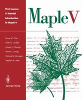 First Leaves: A Tutorial Introduction to Maple V 0387976213 Book Cover