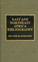 East and Northeast Africa Bibliography 0810830906 Book Cover