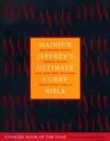 Madhur Jaffrey's Ultimate Curry Bible 0091874157 Book Cover