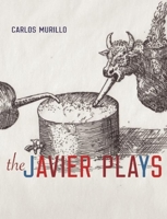 The Javier Plays 0989739341 Book Cover