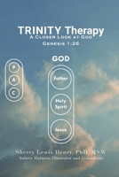 TRINITY Therapy: A Closer Look at God 1685566693 Book Cover