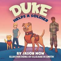 Duke Helps a Soldier (Duke the Good Dog) 0990595390 Book Cover