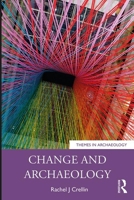 Change and Archaeology 1138292532 Book Cover