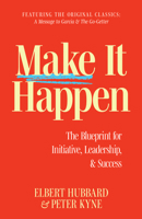 Make It Happen: The Blueprint for Initiative, Leadership, and Success 1640956905 Book Cover