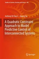 A Quadratic Constraint Approach to Model Predictive Control of Interconnected Systems 9811084076 Book Cover