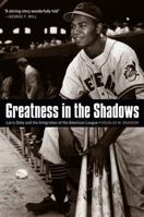 Greatness in the Shadows: Larry Doby and the Integration of the American League 0803285523 Book Cover