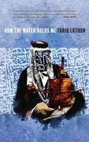 How the Water Holds Me 1949344134 Book Cover