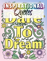 Inspirational Quotes: Adult Coloring Book with Motivational Sayings For Relaxation B0CR2N6B2G Book Cover