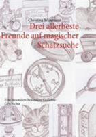 Drei allerbeste Freunde auf magischer Schatzsuche: Eine besonders besondere Gedichte-Geschichte 3848242117 Book Cover
