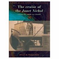 The Cruise of the Janet Nichol Among the South Sea Islands: A Diary by Mrs. Robert Louis Stevenson 0295983701 Book Cover