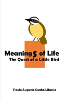 Meanings of Life: The Quest of a Little Bird B09M4YFD5Z Book Cover
