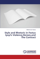 Style and Rhetoric in Festus Iyayi's Violence,Heroes,and The Contract 365968659X Book Cover