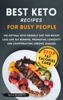 Best Ketop Diet for Busy People: The optimal keto-friendly diet for weight loss and fat burning, promoting longevity and counteracting chronic diseases 1008930512 Book Cover