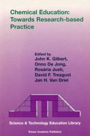 Chemical Education: Towards Research-based Practice (Science & Technology Education Library) 1402011849 Book Cover