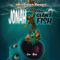 Jonah and the Giant Fish (Pet School Adventures Book 2): A Fun Christian Adventure for Kids Ages 4–8 with Bible Verses, Facts, and a Hidden Hamster! B0FTVM7C87 Book Cover
