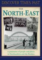 Discover Times Past the North-East 184746260X Book Cover