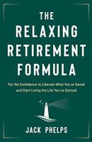 The Relaxing Retirement Formula 1544503989 Book Cover